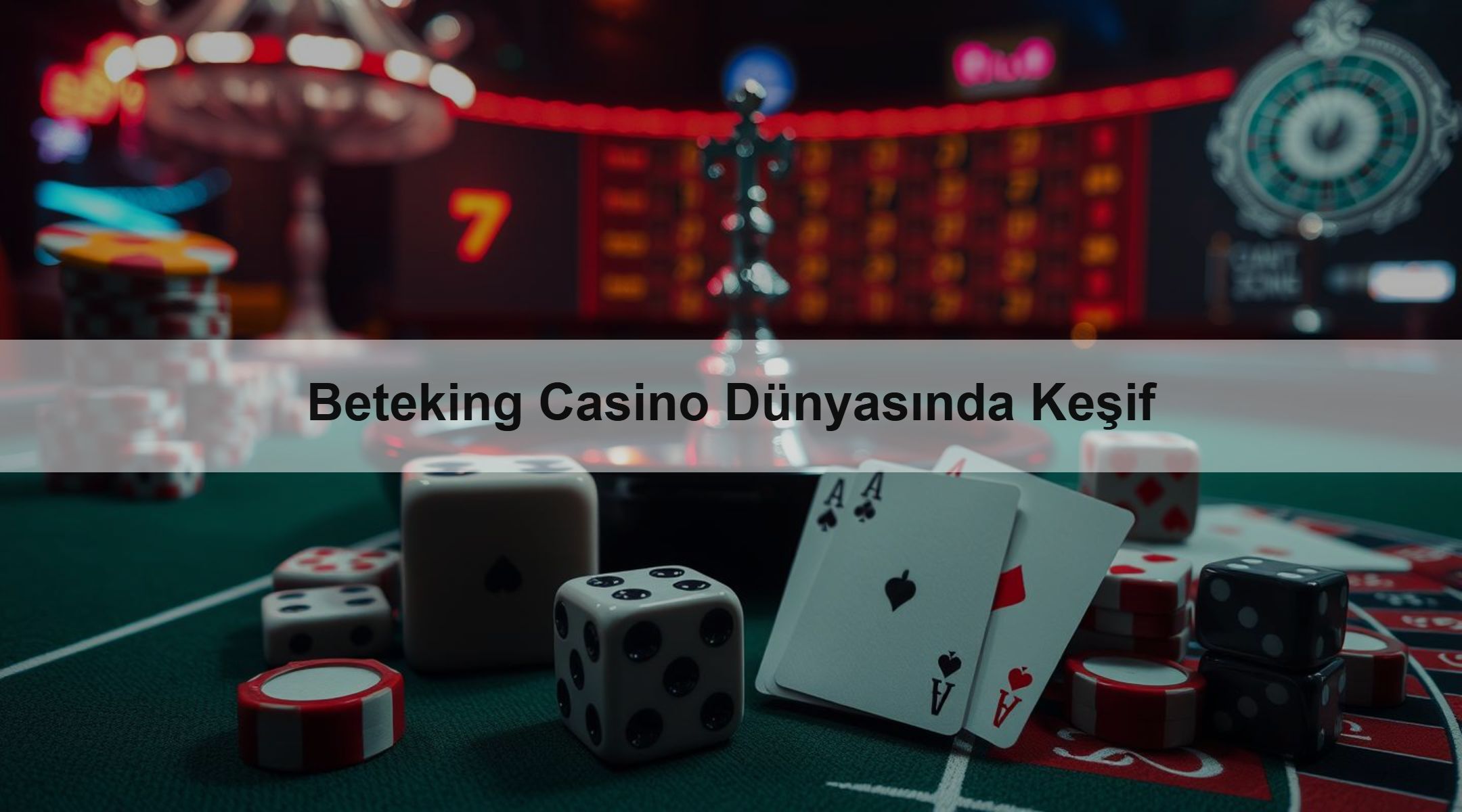 Beteking Casino Dünyasında Keşif