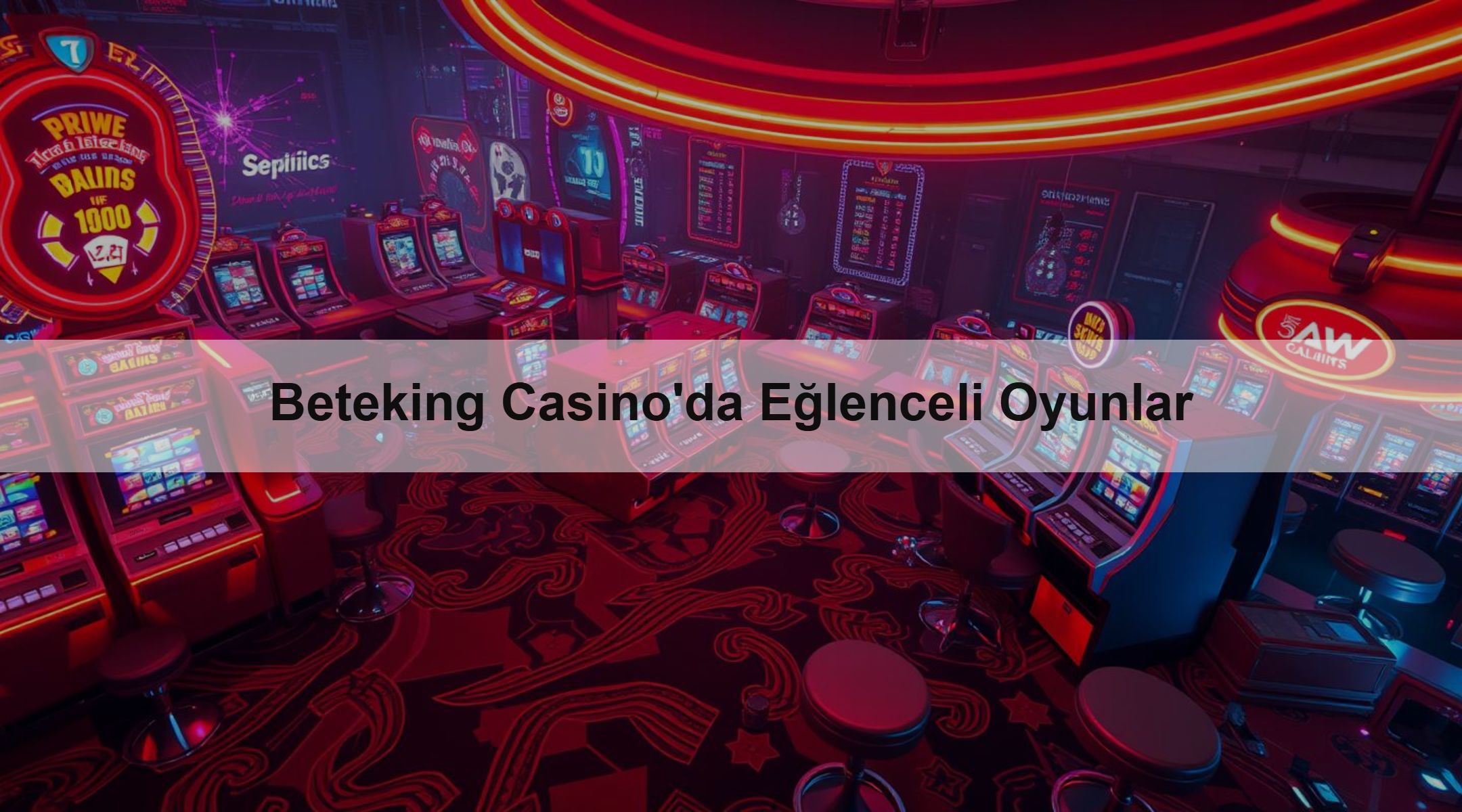 Beteking Casino'da Eğlenceli Oyunlar