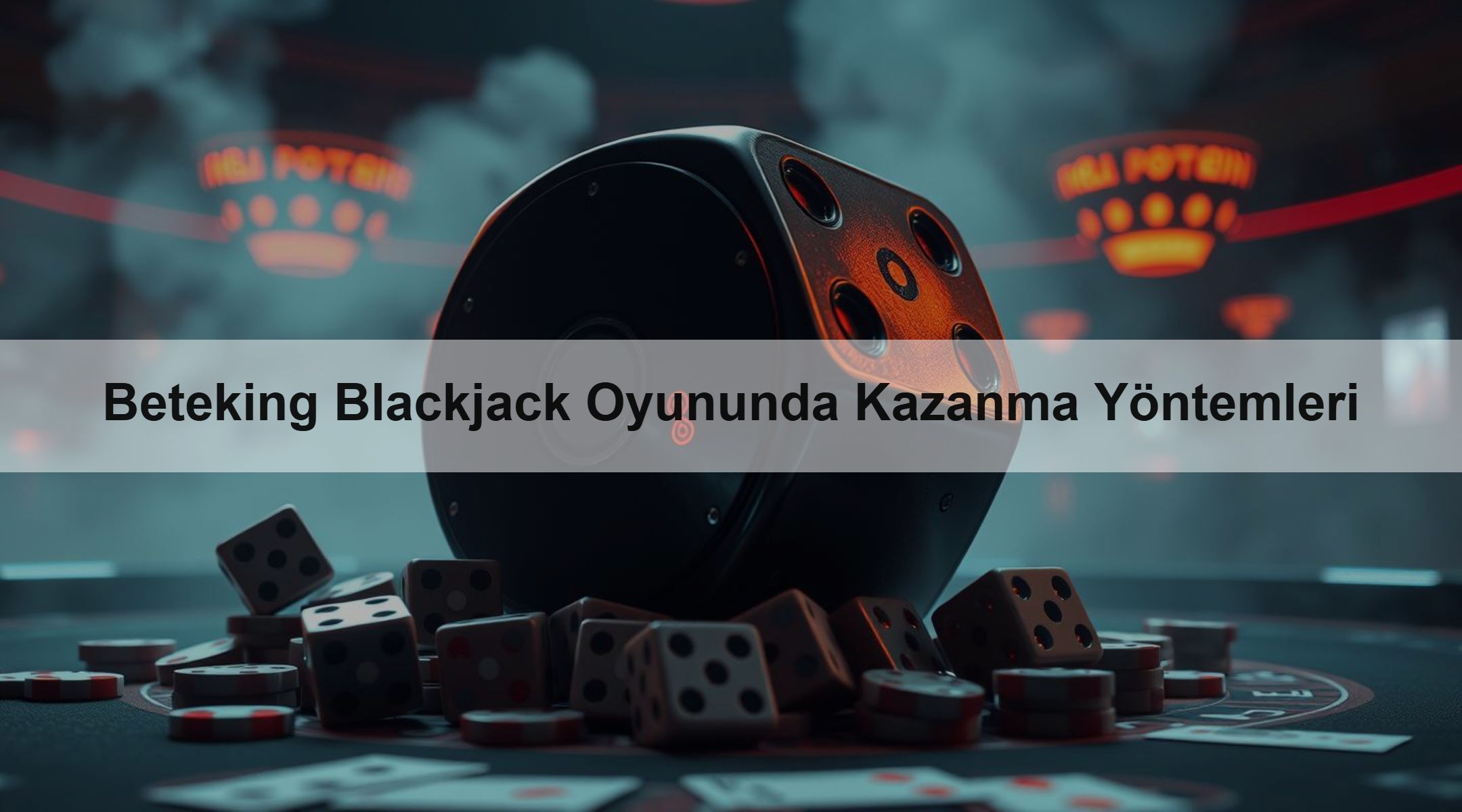 Beteking Blackjack Oyununda Kazanma Yöntemleri 1 Beteking Blackjack Oyununda Kazanma Yöntemleri