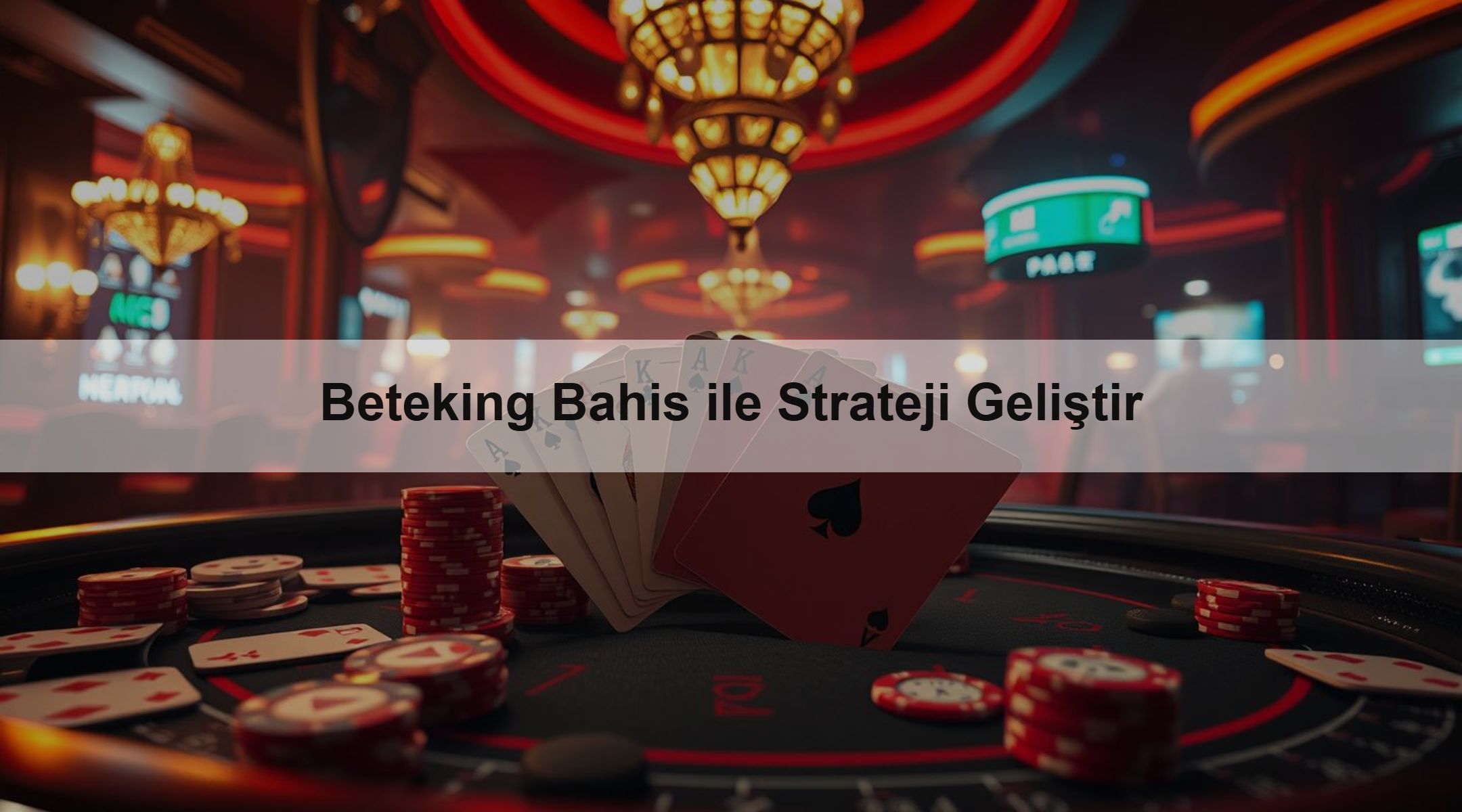 Beteking Bahis ile Strateji Geliştir